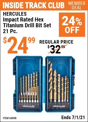 Inside Track Club members can buy the HERCULES Impact Rated Hex Titanium Drill Bit Set 21 Piece (Item 64898) for $24.99, valid through 7/1/2021.