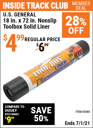 Inside Track Club members can buy the U.S. GENERAL 18 In x 72 In Nonslip Toolbox Solid Liner (Item 65565) for $4.99, valid through 7/1/2021.