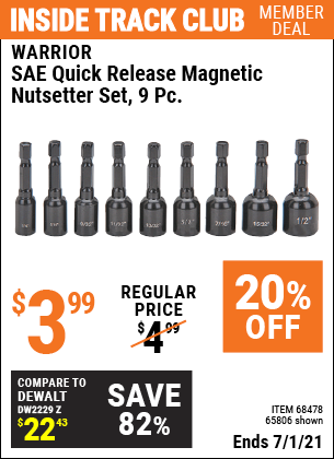 Inside Track Club members can buy the WARRIOR SAE Quick Release Magnetic Nutsetter Set 9 Pc. (Item 65806/68478) for $3.99, valid through 7/1/2021.