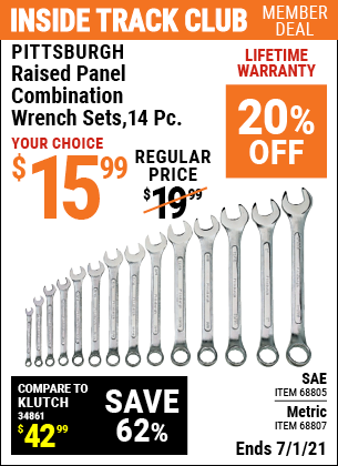 Inside Track Club members can buy the PITTSBURGH Raised Panel Metric Combination Wrench Set 14 Pc. (Item 68807/68805) for $15.99, valid through 7/1/2021.