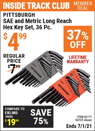 Inside Track Club members can buy the PITTSBURGH SAE & Metric Long Reach Hex Key Set 36 Pc. (Item 94725/62171) for $4.99, valid through 7/1/2021.
