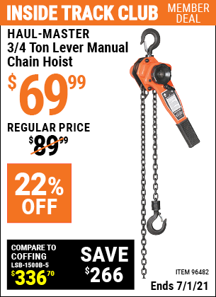 Inside Track Club members can buy the HAUL-MASTER 3/4 ton Lever Manual Chain Hoist (Item 96482) for $69.99, valid through 7/1/2021.
