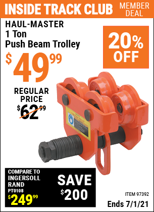 Inside Track Club members can buy the HAUL-MASTER 1 Ton Push Beam Trolley (Item 97392) for $49.99, valid through 7/1/2021.