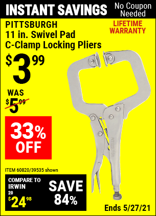 Buy the PITTSBURGH 11 in. Swivel Pad Locking Pliers (Item 39535/60820) for $3.99, valid through 5/27/2021.