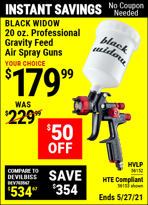 Buy the BLACK WIDOW 20 Oz. Professional HTE Compliant Gravity Feed Air Spray Gun (Item 56153) for $179.99, valid through 5/27/2021.