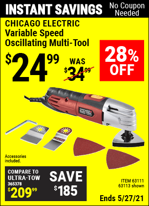 Buy the CHICAGO ELECTRIC Variable Speed Oscillating Multi-Tool (Item 63113/63111) for $24.99, valid through 5/27/2021.