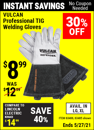 Buy the VULCAN Professional TIG Welding Gloves (Item 63485/63486) for $8.99, valid through 5/27/2021.