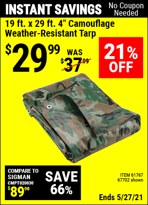 Buy the HFT 19 ft. x 29 ft. 4 in. Camouflage All Purpose/Weather Resistant Tarp (Item 67702/61767) for $29.99, valid through 5/27/2021.