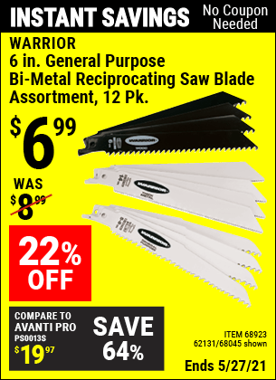 Buy the WARRIOR 6 in. General Purpose Bi-Metal Reciprocating Saw Blade Assortment 12 Pk. (Item 68045/68923/62131) for $6.99, valid through 5/27/2021.