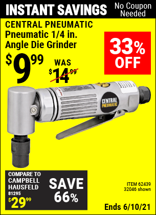 Buy the CENTRAL PNEUMATIC Pneumatic 1/4 in. Angle Die Grinder (Item 32046/62439) for $9.99, valid through 6/10/2021.