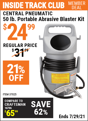Inside Track Club members can buy the CENTRAL PNEUMATIC Portable Abrasive Blaster Kit (Item 37025) for $24.99, valid through 7/29/2021.