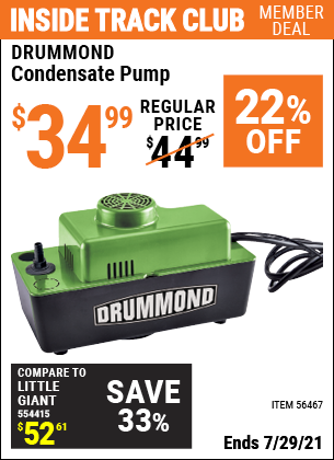 Inside Track Club members can buy the DRUMMOND Condensate Pump (Item 56467) for $34.99, valid through 7/29/2021.