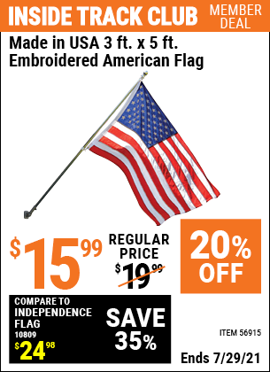 Inside Track Club members can buy the BETSY FLAGS 3 ft. x 5 ft. Embroidered American Flag (Item 56915) for $15.99, valid through 7/29/2021.
