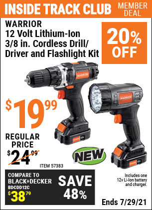 Inside Track Club members can buy the WARRIOR 12v Lithium-Ion 3/8 In. Cordless Drill/Driver And Flashlight Kit (Item 57383) for $19.99, valid through 7/29/2021.