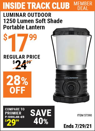 Inside Track Club members can buy the LUMINAR OUTDOOR 1250 Lumen Soft Shade Portable Lantern (Item 57390) for $17.99, valid through 7/29/2021.