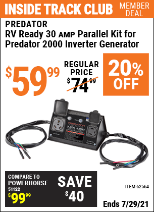 Inside Track Club members can buy the PREDATOR RV Ready 30A Parallel Kit for Predator 2000 Inverter Generator (Item 62564) for $59.99, valid through 7/29/2021.