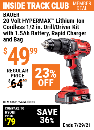 Inside Track Club members can buy the BAUER 20V Hypermax Lithium 1/2 In. Drill/Driver Kit (Item 63531/63531) for $49.99, valid through 7/29/2021.