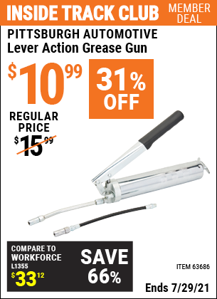 Inside Track Club members can buy the PITTSBURGH AUTOMOTIVE Lever Action Grease Gun (Item 63686) for $10.99, valid through 7/29/2021.