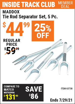 Inside Track Club members can buy the MADDOX Tie Rod Separator Set 5 Pc. (Item 63738) for $44.99, valid through 7/29/2021.