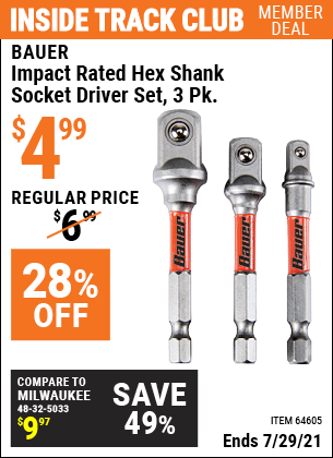 Inside Track Club members can buy the BAUER Impact Rated Hex Shank Socket Driver Set 3 Pk. (Item 64605) for $4.99, valid through 7/29/2021.