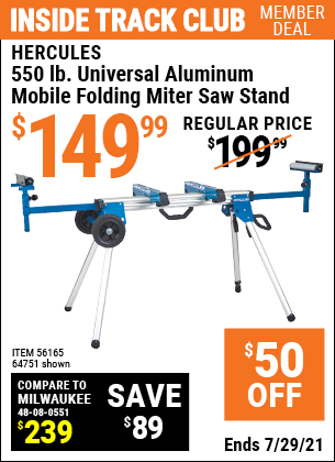 Inside Track Club members can buy the HERCULES Professional Rolling Miter Saw Stand (Item 64751/56165) for $149.99, valid through 7/29/2021.