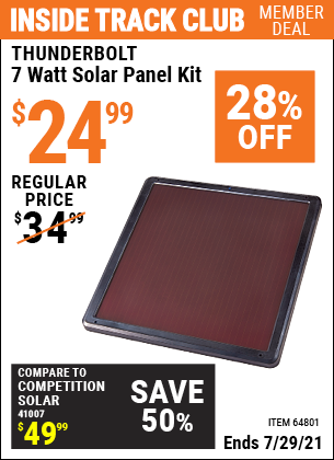 Inside Track Club members can buy the THUNDERBOLT 7 Watt Solar Panel Kit (Item 64801) for $24.99, valid through 7/29/2021.