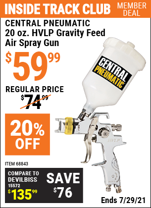 Inside Track Club members can buy the CENTRAL PNEUMATIC 20 oz. Professional HVLP Gravity Feed Air Spray Gun (Item 68843) for $59.99, valid through 7/29/2021.