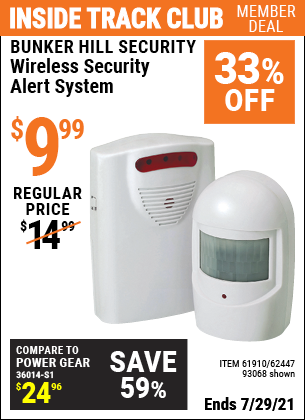 Inside Track Club members can buy the BUNKER HILL SECURITY Wireless Security Alert System (Item 93068/61910/62447) for $9.99, valid through 7/29/2021.