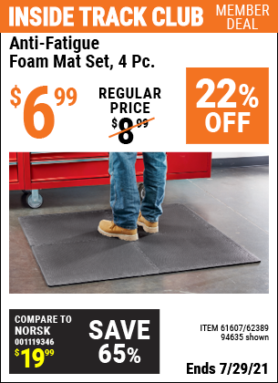 Inside Track Club members can buy the HFT Anti-Fatigue Foam Mat Set 4 Pc. (Item 94635/61607/62389) for $6.99, valid through 7/29/2021.