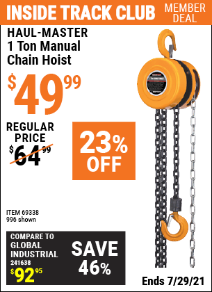 Inside Track Club members can buy the HAUL-MASTER 1 Ton Manual Chain Hoist (Item 996/69338) for $49.99, valid through 7/29/2021.