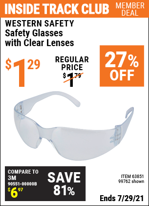Inside Track Club members can buy the WESTERN SAFETY Safety Glasses with Clear Lenses (Item 99762/63851) for $1.29, valid through 7/29/2021.