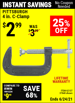 Buy the PITTSBURGH 4 in. Industrial C-Clamp (Item 37848/62137) for $2.99, valid through 6/24/2021.