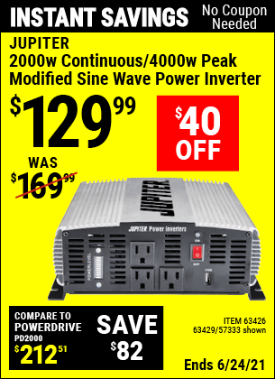 Buy the JUPITER 2000 Watt Continuous/4000 Watt Peak Modified Sine Wave Power Inverter (Item 63429/63426/63429) for $129.99, valid through 6/24/2021.