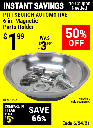 Buy the PITTSBURGH AUTOMOTIVE 6 In. Magnetic Parts Holder (Item 57464) for $1.99, valid through 6/24/2021.