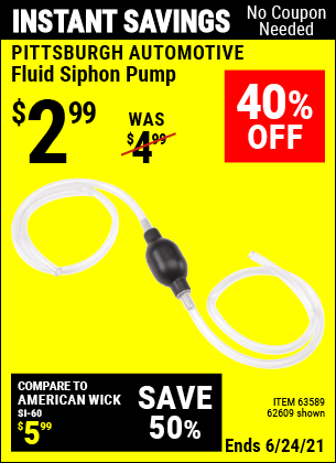 Buy the PITTSBURGH AUTOMOTIVE Fluid Siphon Pump (Item 62613/62609/63589) for $2.99, valid through 6/24/2021.