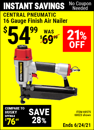 Buy the CENTRAL PNEUMATIC 16 Gauge Finish Air Nailer (Item 68023/69575) for $54.99, valid through 6/24/2021.