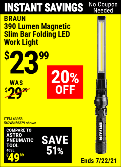 Buy the BRAUN 390 Lumen Magnetic Slim Bar Folding LED Work Light (Item 56329/63958/56248) for $23.99, valid through 7/22/2021.