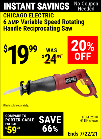 Buy the CHICAGO ELECTRIC 6 Amp Heavy Duty Variable Speed Rotating Handle Reciprocating Saw (Item 61884/62370) for $19.99, valid through 7/22/2021.