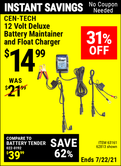 Buy the CEN-TECH 12V Deluxe Battery Maintainer and Float Charger (Item 62813/63161) for $14.99, valid through 7/22/2021.