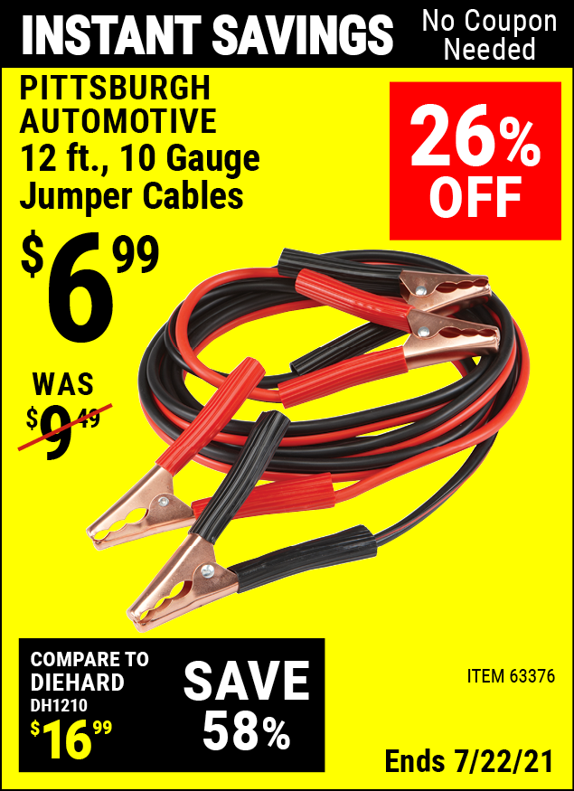 Buy the PITTSBURGH AUTOMOTIVE 12 ft. 10 Gauge Jumper Cables (Item 63376) for $6.99, valid through 7/22/2021.
