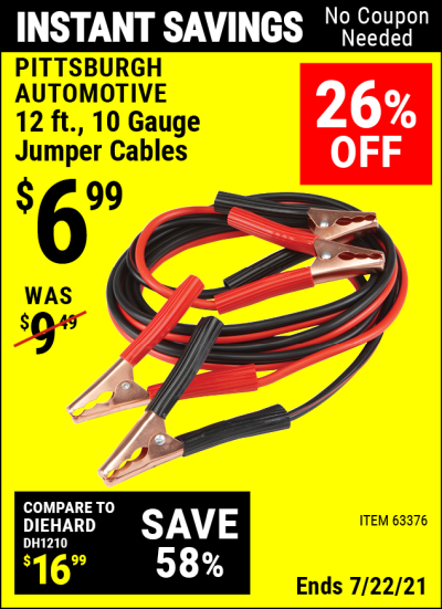 Buy the PITTSBURGH AUTOMOTIVE 12 ft. 10 Gauge Jumper Cables (Item 63376) for $6.99, valid through 7/22/2021.
