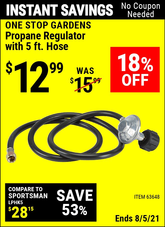 ONE STOP GARDENS Propane Regulator with 5 Ft. Hose for 12.99 Harbor