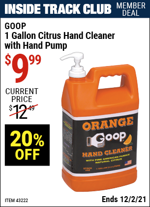 Inside Track Club members can buy the GOOP 1 Gallon Citrus Hand Cleaner with Hand Pump (Item 43222) for $9.99, valid through 12/2/2021.
