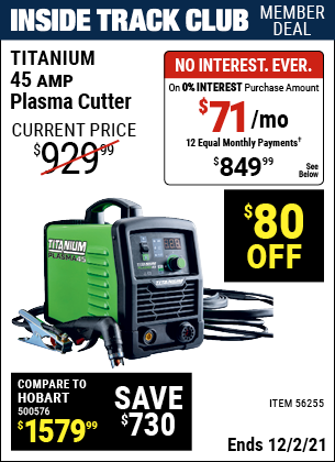 Inside Track Club members can buy the TITANIUM 45A Plasma Cutter (Item 56255) for $849.99, valid through 12/2/2021.