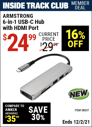 Inside Track Club members can buy the ARMSTRONG 6-In-1 USB-C Hub with HDMI Port (Item 58037) for $24.99, valid through 12/2/2021.