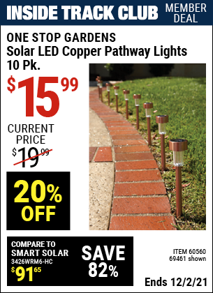Inside Track Club members can buy the ONE STOP GARDENS Solar Copper LED Path Lights 10 Pc. (Item 60560/60560) for $15.99, valid through 12/2/2021.
