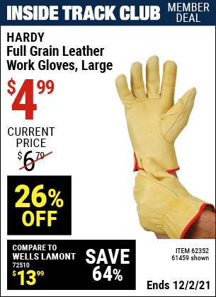 Inside Track Club members can buy the HARDY Full Grain Leather Work Gloves Large (Item 61459/62352) for $4.99, valid through 12/2/2021.