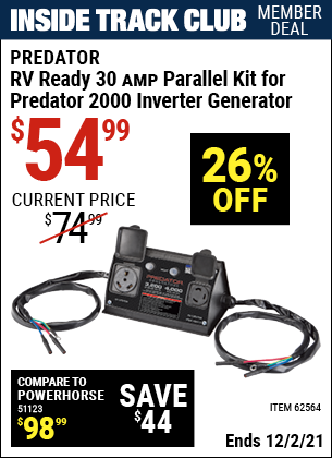 Inside Track Club members can buy the PREDATOR RV Ready 30A Parallel Kit for Predator 2000 Inverter Generator (Item 62564) for $54.99, valid through 12/2/2021.