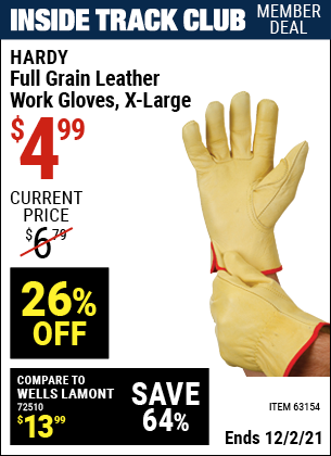 Inside Track Club members can buy the HARDY Full Grain Leather Work Gloves X-Large (Item 63154) for $4.99, valid through 12/2/2021.