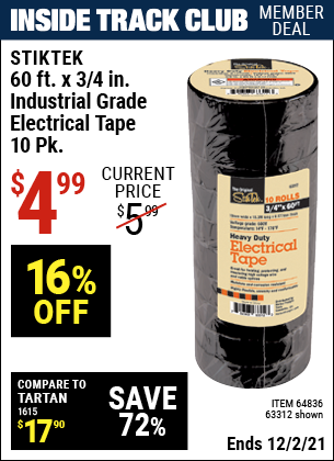 Inside Track Club members can buy the STIKTEK 3/4 In x 60 Ft Industrial Grade Electrical Tape 10 Pk. (Item 63312/64836) for $4.99, valid through 12/2/2021.